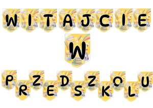 Witajcie W Przedszkolu - Napis/ Girlanda ( wzór 1 )