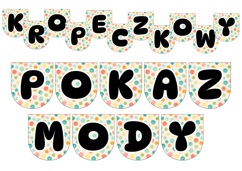Dzień Kropki - Kropeczkowy Pokaz Mody - Napis/ Girlanda 
