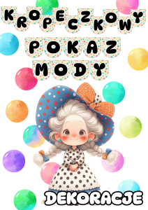 Dzień Kropki - Kropeczkowy Pokaz Mody - Dekoracje + Napis