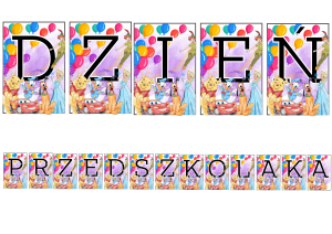 Dzień Przedszkolaka - Bajkowy  Napis/ Girlanda 