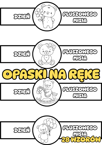 Dzień Pluszowego Misia- Opaski Na Ręce