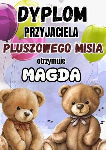 Dzień Pluszowego Misia- Dyplom 2 z możliwością edycji tekstu