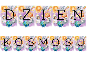  Dzień Kosmosu - Napis /  Girlanda ( wzór 1) 