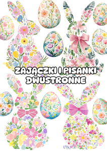 Wielkanocne Zajączki i Pisanki Dwustronne Dekoracje  ( kwiatki ) - Wielkanoc