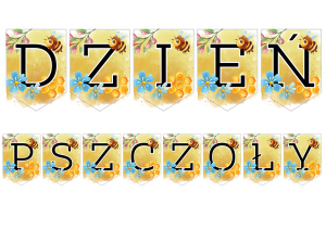 Dzień Pszczoły- Napis/ Girlanda ( wzór 4) 