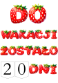 Napis - Do Wakacji Zostało ... Dni- Lato/ Odliczanie Do Wakacji 