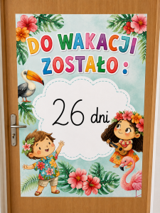 Do Wakacji Zostało... : - Plakat XXL ( wzór 3 )  - Odliczanie do Wakacji - Lato 