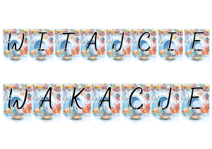 Witajcie Wakacje - Napis  ( wzór 6) - Lato / Zakończenie Roku 