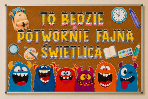 To Będzie Potwornie Fajna Świetlica - Gazetka / Rozpoczęcie Roku