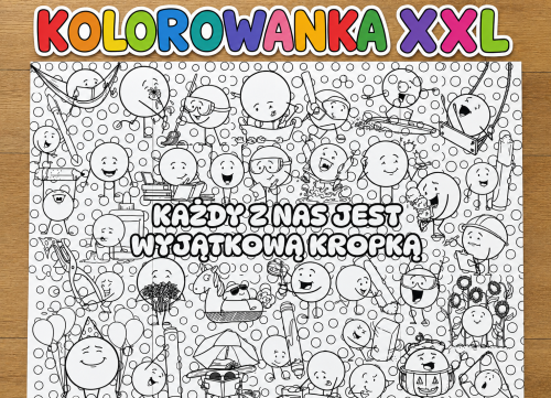 Dzień Kropki - Każdy z Nas jest wyjątkową Kropką - Kolorowanka XXL