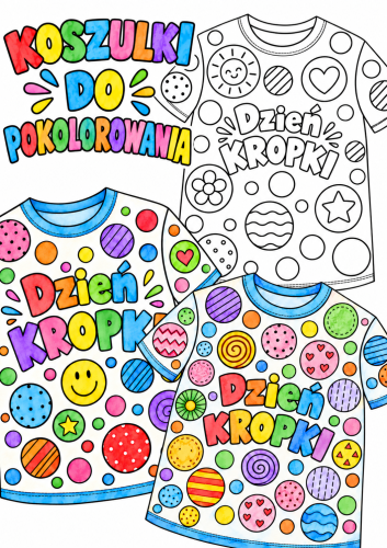 Koszulki do pokolorowania - Dzień Kropki 