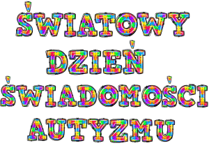 Dzień Autyzmu- Światowy Dzień Świadomości Autyzmu Napis/ Girlanda 