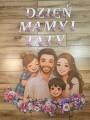   Dekoracje  + Napis ( wzór 2) -  Dzień Mamy i Taty