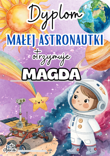 Dyplom Małej Astronautki - Wersja dla dziewczynki z Możliwością Edycji - Kosmos / Dzień Kosmosu