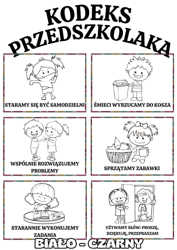  Kodeks Przedszkolaka ( wzór 6) / Nasze Zasady- Ilustracje Z Opisami - WERSJA CZARNO-BIAŁA