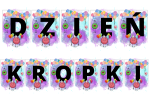 Dzień Kropki - Girlanda/ Napis